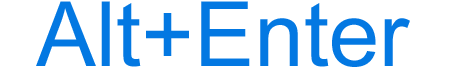 Alt+Enter keyboard shortcut