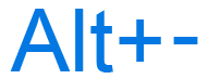 Alt+hyphen keyboard shortcut
