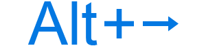 Alt+right arrow keyboard shortcut