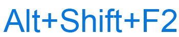 Alt+Shift+F2 keyboard shortcut
