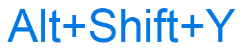 Alt+Shift+Y keyboard shortcut