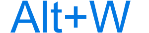 Alt+W keyboard shortcut
