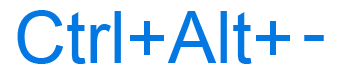 Ctrl+Alt+- or Ctrl, Alt, and hyphen keyboard shortcut