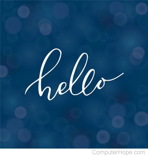 Hello in white cursive lettering.