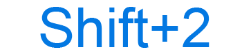 Shift+2 keyboard shortcut