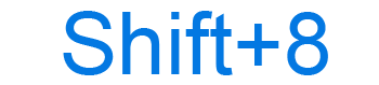 Shift+8 keyboard shortcut