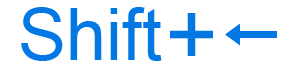 Shift+Left keyboard shortcut